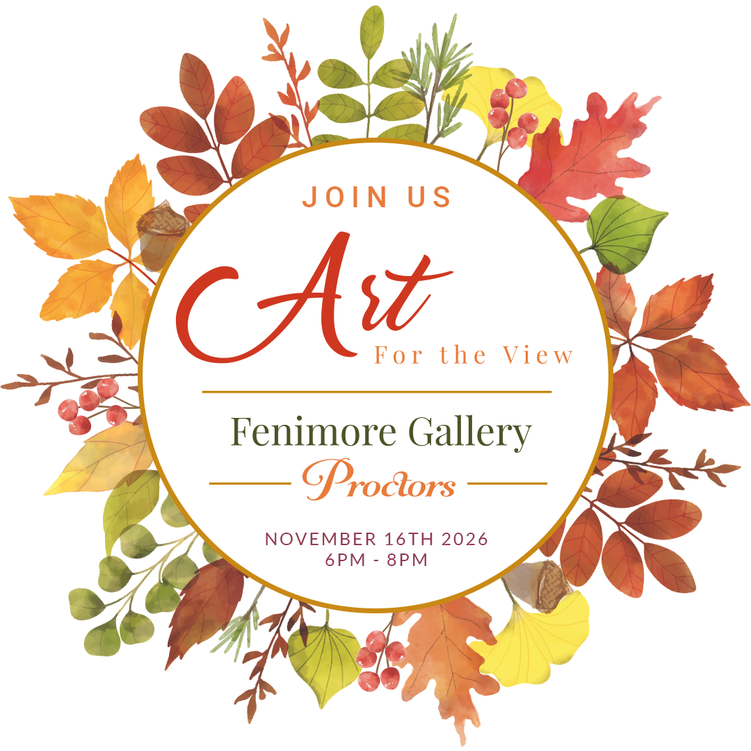 Join Us, November 16, 2026, 6pm, Fenimore Gallery, Proctors
