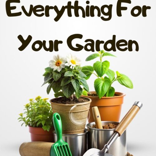 Everything For Your Garden